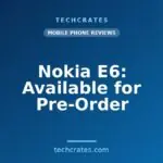 Nokia E6: Available for Pre-Order