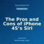 The Pros and Cons of iPhone 4S’s Siri