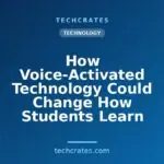 How Voice-Activated Technology Could Change How Students Learn