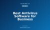 Best Antivirus Software for Business