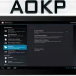 AOKP Custom ROM for Android: Features and Review