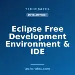 Eclipse Free Development Environment & IDE
