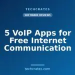 5 VoIP Apps for Free Internet Communication