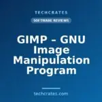 GIMP – GNU Image Manipulation Program