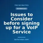 Issues to Consider before signing up for a VoIP Service