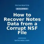 How to Recover Notes Data from a Corrupt NSF File