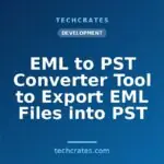 EML to PST Converter Tool to Export EML Files into PST