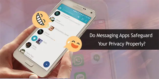 Do Messaging Apps Safeguard Your Privacy Properly Do Messaging Apps Safeguard Your Privacy Properly