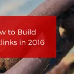 A Guide to Building Backlinks in 2016