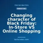 Changing character of Black Friday: In-Store VS Online Shopping