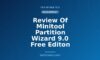 Review Of Minitool Partition Wizard 9.0 Free Editon