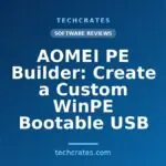 AOMEI PE Builder: Create a Custom WinPE Bootable USB