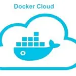 Docker Cloud Explained: Combining Docker and the Cloud