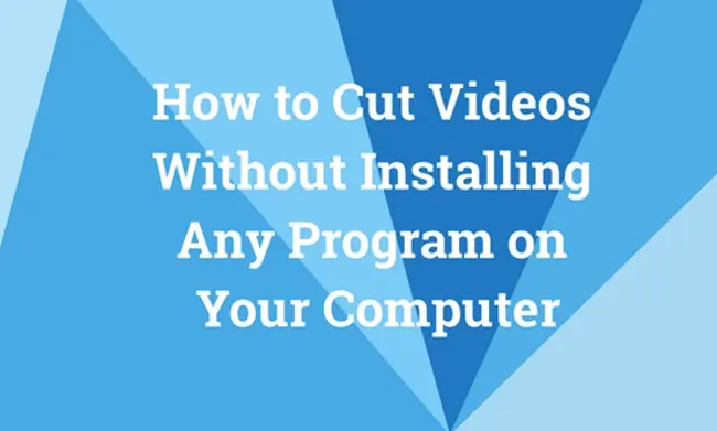 How to Cut Videos Without Installing Any Program on Your Computer