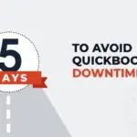 5 Ways to avoid QuickBooks® Downtime
