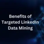 Learn how leveraging targeted LinkedIn data mining can boost the success of your enterprise. Also, discover top mining practices and the best approaches for it
