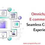 Today’s customers expect a seamless and integrated shopping experience across all channels