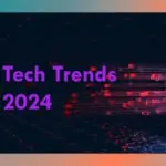 Evolving Technology Trends to Boost Business Growth in 2024