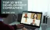 Below are enumerated ten esteemed firms that have acquired expertise in offering superior website development services. These corporations offer imaginative answers for start-ups or already existing firms
