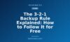 The 3-2-1 Backup Rule Explained: How to Follow It for Free